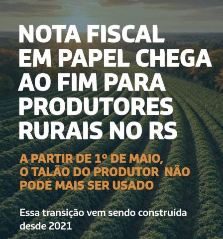 Produtores rurais de Jóia devem ficar atentos sobre o fim da Nota Fiscal em papel  